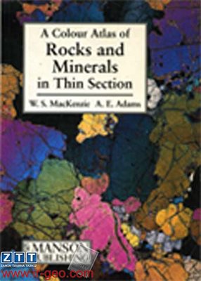  A colour atlas of Rocks and Minerals in Thin Section 